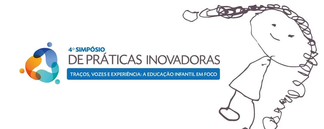 4º Simpósio de Práticas Inovadoras coloca a Educação Infantil em foco